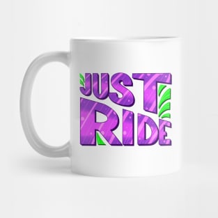 Just Ride! Mug